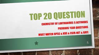 TOP 20 QUESTIONS FROM LANTHANIDES  ACTINIDES ONLINE CHEMISTRY [upl. by Annai191]