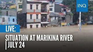 LIVE Situation at Marikina River  July 24 [upl. by Igig]