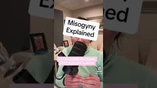 Misogyny Explained [upl. by Aimo]