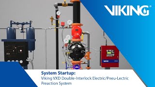 System Startup Viking VXD DoubleInterlock ElectricPneuLectric Preaction System [upl. by Carnahan]