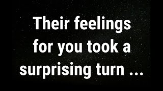 💌 Their feelings for you took a surprising turn when you current thoughts and feelings [upl. by Edgerton]