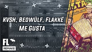 KVSH Beowülf Flakkë  Me Gusta FL Studio Remake  FLP [upl. by Giralda548]