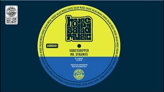 HSMD001 Honeydripper Mr Dynamite [upl. by Yehtomit]