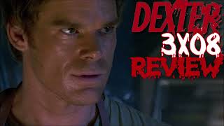 DEXTER  SEASON 3 EPISODE 8  THE DAMAGE A MAN CAN DO  REVIEW DEXTER [upl. by Aicyla384]