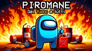 Ruolo PIROMANE incendia la lobby per vincere Among Us Mod iNoob [upl. by Entruoc549]