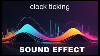 Clock Ticking Sound Effects  HD SFX 🎧 [upl. by Euqinot717]