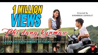 Phi dang kynmaw  New khasi song 2022 [upl. by Ajax600]