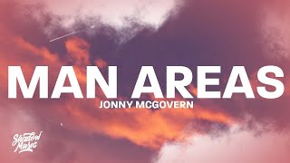 Jonny McGovern  Man Areas lyrics  1 HOUR [upl. by Enelram]