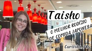 Onde comer Curitiba Taisho o MELHOR RODIZIO de comida japonesa que já fui na vida [upl. by Mandler]