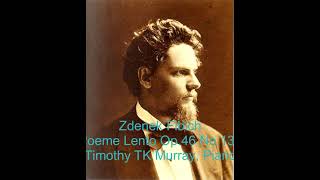 Fibich  Poeme Lento Op46 No139  Timothy TK Murray Piano [upl. by Cazzie632]