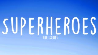 The Script  Superheroes Lyrics [upl. by Arrahs]