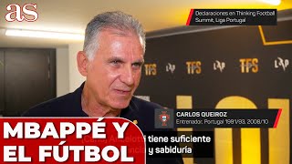 EX DEL REAL MADRID CRITICA FICHAJE MBAPPÉ por el REAL MADRID  Carlos Queiroz [upl. by Uwton73]