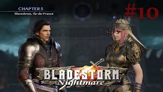 Bladestorm Nightmare  Story Mode Walkthrough Part 10  Chap 5 Showdown lledeFrance PS4 1080p [upl. by Vokay]