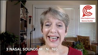 English Nasal Sounds MNng Donna Durbin Clear English Coach pronunciation classes pronunciation [upl. by Carmelo330]