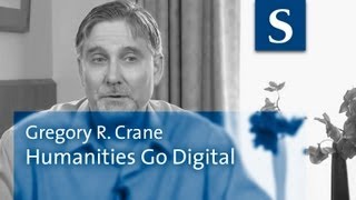 Gregory R Crane Humanities Go Digital [upl. by Akinal388]