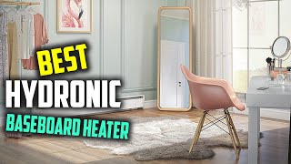 Top 5 Best Hydronic Baseboard Heaters Review  Liquid Filled Hydronic Baseboard Heater 2024 [upl. by Medovich104]