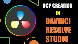 DCP Creation in Davinci Resolve Studio amp Cinematiq DCP Transfer [upl. by Katushka]