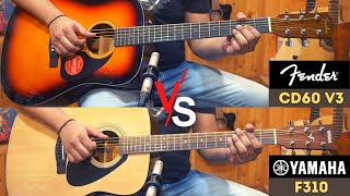 Yamaha F310 VS Fender CD60 V3  Sound Comparison NO TALKING [upl. by Ahsennek]