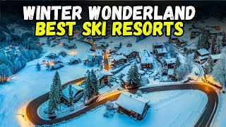 Winter Wonderland Best Ski Resorts In Austria Switzerland And France [upl. by Enowtna]