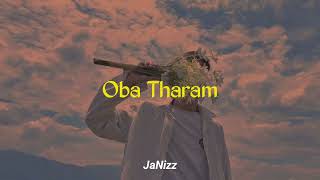 Oba Tharam slowedreverb [upl. by Oag410]