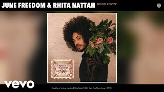 June Freedom Rhita Nattah  Good Lovin Official Audio [upl. by Townsend]