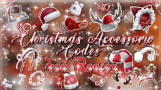 ❄️40 Christmas Accessory Codes for Roblox Part 1 xCandyc0rex❄️ [upl. by Ailla255]