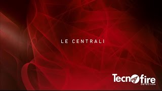 Le centrali  Videotutorial Tecnofire [upl. by Bryn]