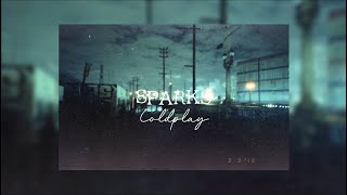 sparks ➵ coldplay ⌜slowed ☆ lyrics⌟ [upl. by Acceber]