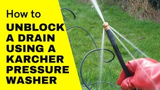 How to unblock a drain using a Karcher pressure washer [upl. by Arriek364]