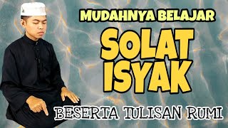 BELAJAR SOLAT ISYAK YANG SEMPURNA [upl. by Doowle]