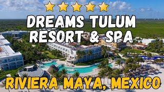 Dreams Tulum Resort amp Spa  Riviera Maya Mexico AllInclusive Resort [upl. by Fricke785]