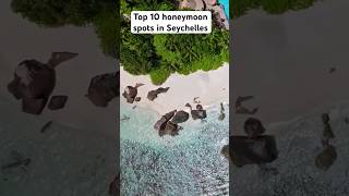 Discover the top 10 Honeymoon spots in SeychellesSeychelleshoneymoon travel vacation [upl. by Atniuqal]