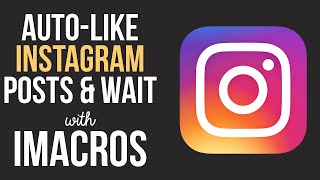 Like Instagram Posts with Random Wait Time Imacros Script 100 Working in 2021 [upl. by Annoyed]