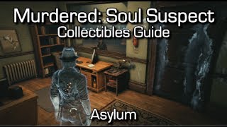 Murdered Soul Suspect  Asylum  Collectibles Guide  Collector AchievementTrophy Guide [upl. by Zasuwa739]