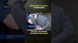 Zgwałcona 13latka w Rzeszowie Podsumowanie kryminalne shorts [upl. by Anayrb]