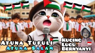 Atuna Tufuli Lirik Lagu Viral Terbaru Versi Kucing Lucu Bernyanyi‼️✅👍 [upl. by Ase]