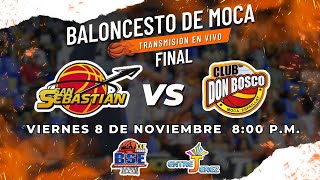 San Sebastián VS Don Bosco  Final  Baloncesto Mocano  EN VIVO  BSE 🏀 2024 [upl. by Atsyrk542]