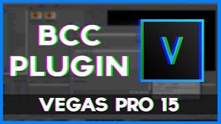 How to get BCC EFFECTS for FREE Sony Vegas Pro 121314 and 15 [upl. by Nossah12]