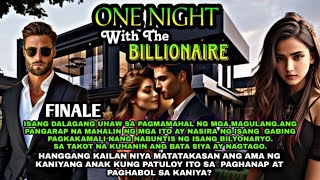 FINALE  IKAW ANG NAGPABAGO SA AKIN ONE NIGHT WITH THE BILLIONAIRE  DEAR DIARY [upl. by Imoen]