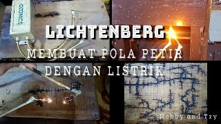 Membuat Pola Petir dengan Listrik Lichtenberg [upl. by Atilegna]