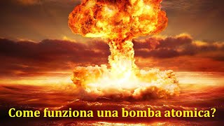 Come funziona una bomba a fissione nucleare [upl. by Lekym]