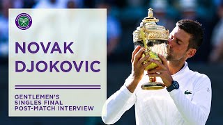 Novak Djokovic  Gentlemens Singles Final PostMatch Interview  Wimbledon 2022 [upl. by Jaffe117]