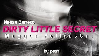 Nessa Barrett ☆ Dirty Little Secret Magyar felirattal [upl. by Ailongam]