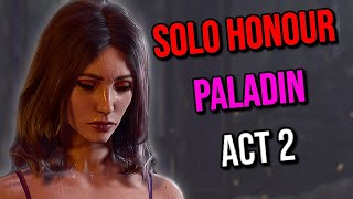 Solo Honour PALADIN Act 2  Baldurs Gate 3 [upl. by Aihsatal747]