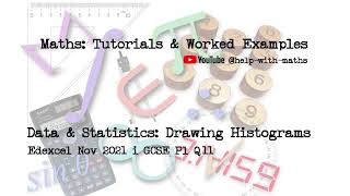 Data amp Statistics Drawing Histograms Edexcel Nov 2021 i GCSE P1 Q11 [upl. by Llennod]