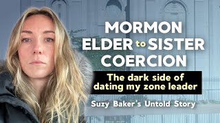 The Dark Side of Dating My Zone Leader w Suzy Baker [upl. by Alleb]