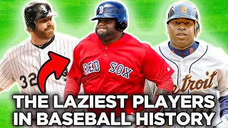 The Laziest Players in Baseball History [upl. by Crissie938]