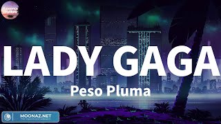 Peso Pluma  LADY GAGA  LetrasLyrics [upl. by Mellicent]