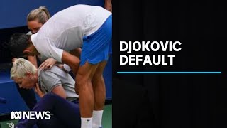 Novak Djokovic disqualified from US Open after hitting line judge in throat with ball  ABC News [upl. by Adnilram]