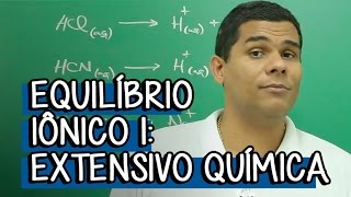 O que é Equilíbrio Iônico  Extensivo Química  Descomplica [upl. by Lundeen]